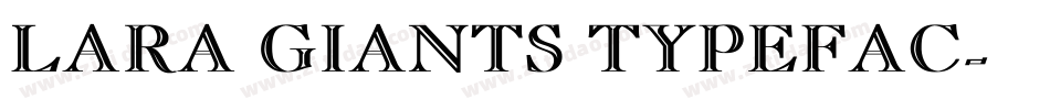 LARA GIANTS TYPEFAC字体转换